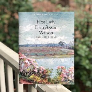 First Lady Ellen Axson Wilson and Her Circle Book