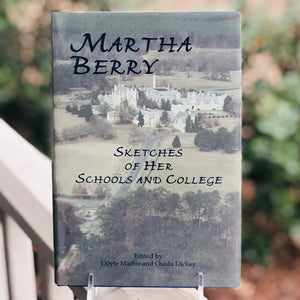 Martha Berry, Sketches of Her Schools and College